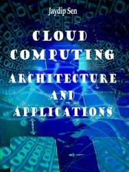 Cloud Computing: Architecture and Applications