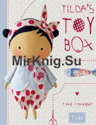 Tilda's Toy Box: Sewing Patterns for Soft Toys and More from the Magical World of Tilda