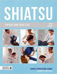 Shiatsu Theory and Practice, 3rd Edition