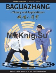 Baguazhang: Theory and Applications