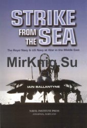 Strike from the Sea: The Royal Navy & US Navy at War in the Middle East