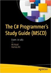 The C# Programmers Study Guide (MCSD): Exam: 70-483