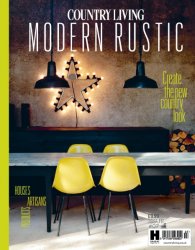 Country Living Modern Rustic - Issue 7 2017