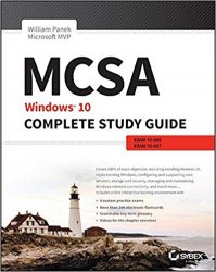 MCSA: Windows 10 Complete Study Guide: Exams 70-698 and Exam 70-697