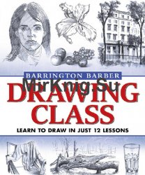 Drawing Class: Learn to Draw in Just 12 Lessons