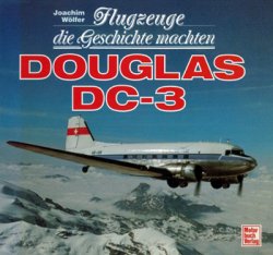 Douglas DC-3 (Flugzeuge die Geschichte Machten)