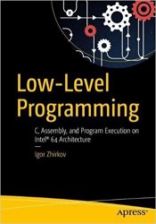 Low-Level Programming: C, Assembly, and Program Execution on Intel 64 Architecture