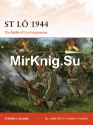 St Lo 1944: The Battle of the Hedgerows (Osprey Campaign 308)