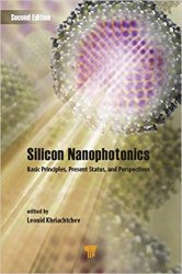 Silicon Nanophotonics: Basic Principles, Present Status, and Perspectives, Second Edition