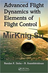 Advanced Flight Dynamics with Elements of Flight Control