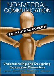 Nonverbal Communication in Virtual Worlds: Understanding and Designing Expressive Characters