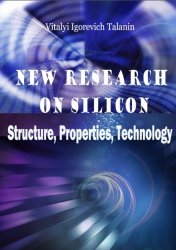 New Research on Silicon: Structure, Properties, Technology