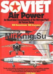 Soviet Air Power: An Illustrated Encyclopedia of the Warsaw Pact Air Force Today