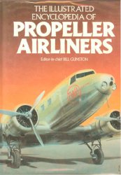 The Illustrated Encyclopedia of Propeller Airliners