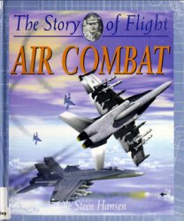 Air Combat (The Story of Flight)