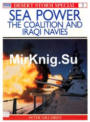 Sea Power The Coalition and Iraqi Navies (Desert Storm Special 3)