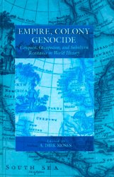Empire, Colony, Genocide: Conquest, Occupation, and Subaltern Resistance in World History