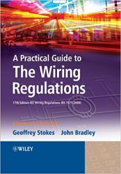 A Practical Guide to The Wiring Regulations: 17th Edition IEE Wiring Regulations
