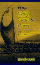 How Chiefs Come to Power: The Political Economy in Prehistory