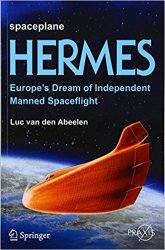 Spaceplane HERMES: Europe's Dream of Independent Manned Spaceflight