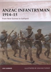 ANZAC Infantryman 1914–15 From New Guinea to Gallipoli