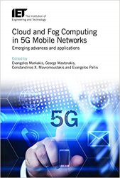 Cloud and Fog Computing in 5G Mobile Networks: Emerging advances and applications