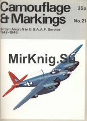 British Aircraft in U.S.A.A.F. Service 1942-1945 (Camouflage and Markings 21)