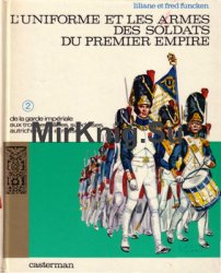 LUniforme et les Armes des Soldats du Premier Empire (Tome 2)