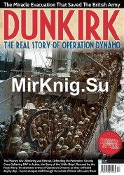 Dunkirk: The Real Story of Operation Dynamo (Britain At War Special)