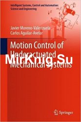 Motion Control of Underactuated Mechanical Systems