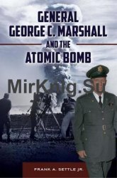 General George C. Marshall and the Atomic Bomb