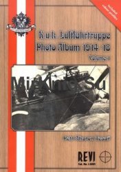 K.u.k. Luftfahrtruppe Photo Album 1914-1918 Volume 1