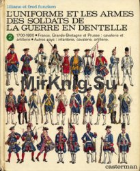 LUniforme et les Armes des Soldats de la Guerre en Dentelle (Tome 2)