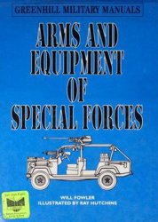 Arms and Equipment of Special Forces (Greenhill Military Manuals)