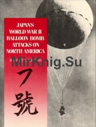 Japans World War II Balloon Bomb Attacks on North America