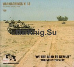 ''On the Road to Kuwait'': Marines in the Gulf (Warmachines Series 13)