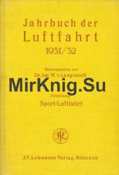 Jahrbuch der Luftfahrt: Ergebnisse aus Forschung, Technik und Betrieb 1931/1932