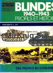 Blindes 1940-1943: Profils et Histoire (Connaissance de lHistoire Hors-Serie 4)