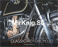 Classic Motorcycles: The Art of Speed