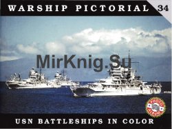 Warship Pictorial No.34: USN Battleships in Color