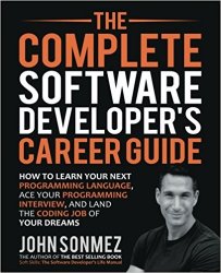 The Complete Software Developer's Career Guide
