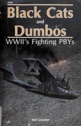 Black Cats and Dumbos: WWII's Fighting PBYs