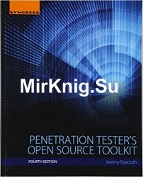 Penetration Tester's Open Source Toolkit, 4th Edition