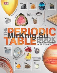 The Periodic Table Book: A Visual Encyclopedia Of The Elements