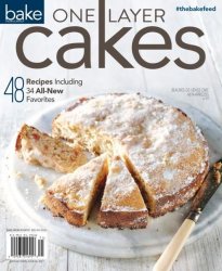 Bake from Scratch Special Issues  One-Layer Cakes (2017)