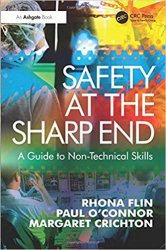 Safety at the Sharp End: A Guide to Non-Technical Skills