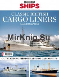 Classic British Ships (World of Ships - Issue 3, 2017)