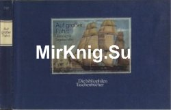 Auf Grosser Fahrt: Historische Segelschiffe nach dem Bildwerk von 1839