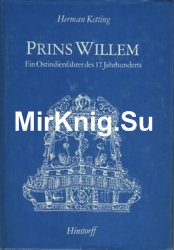 Prins Willem: Ein Ostindienfahrer des 17. Jahrhunderts