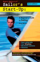 Sailor's Start-Up: A Beginner's Guide to Sailing, 2nd Edition